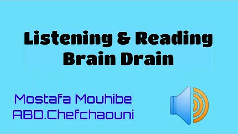 Listening & Reading (Brain Drain) - Mostafa Mouhibe