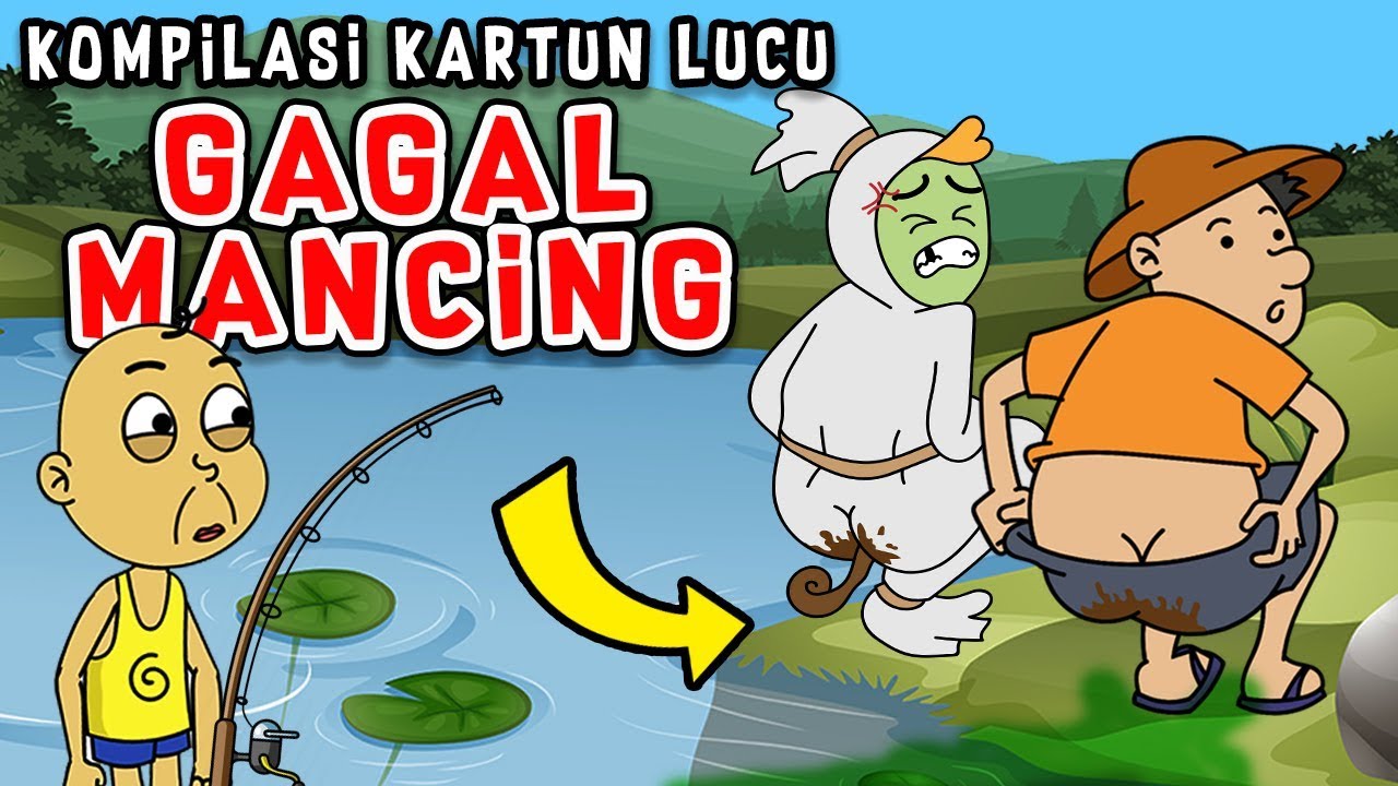 KOMPILASI KARTUN  LUCU  GAGAL  MANCING  PART 1 GAGALMANCING 