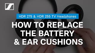 Sennheiser RS 255 and RS 275 TV Headphones: How to Replace Ear Cushions & Battery (Step-by-Step)