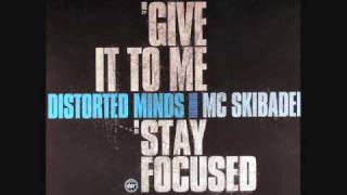 Distorted Minds ft  Skibadee   Stay Focused