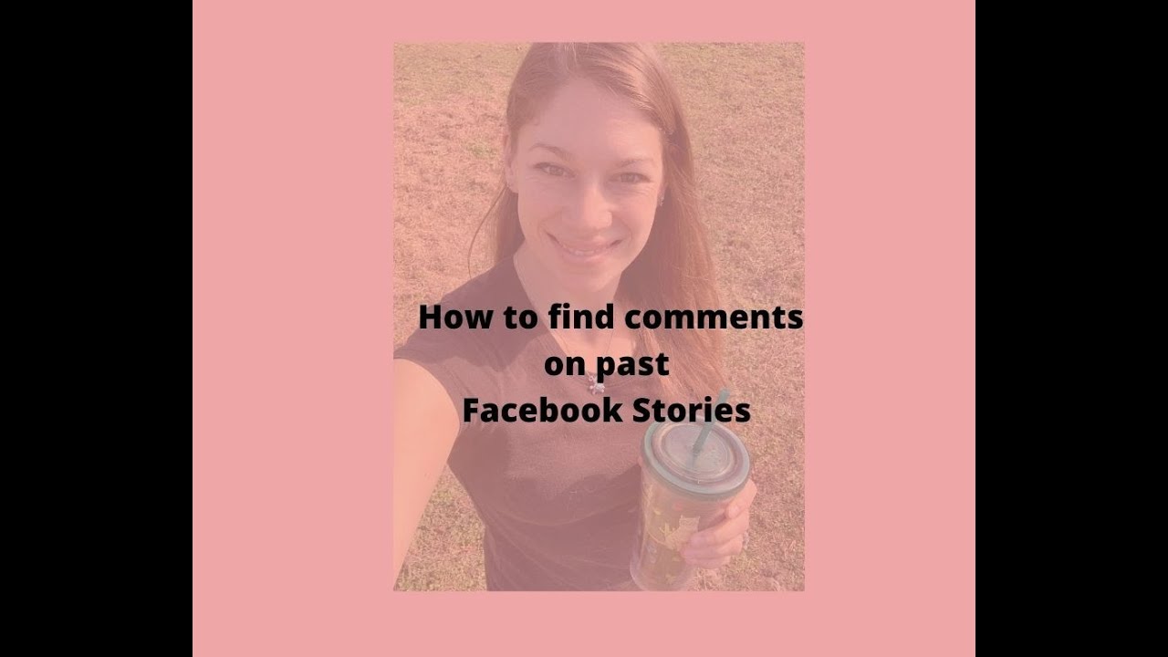 how-to-find-comments-on-past-facebook-stories-youtube