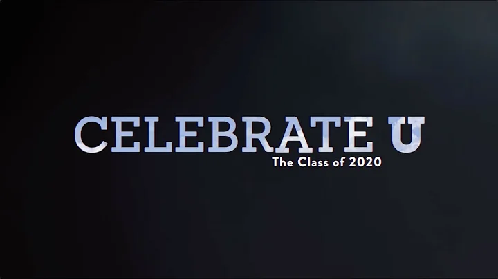Celebrate U - The Class of 2020