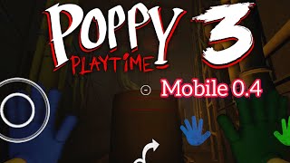 Poppy Playtime Chapter 3 For Android Fan Made 0.4 Update.