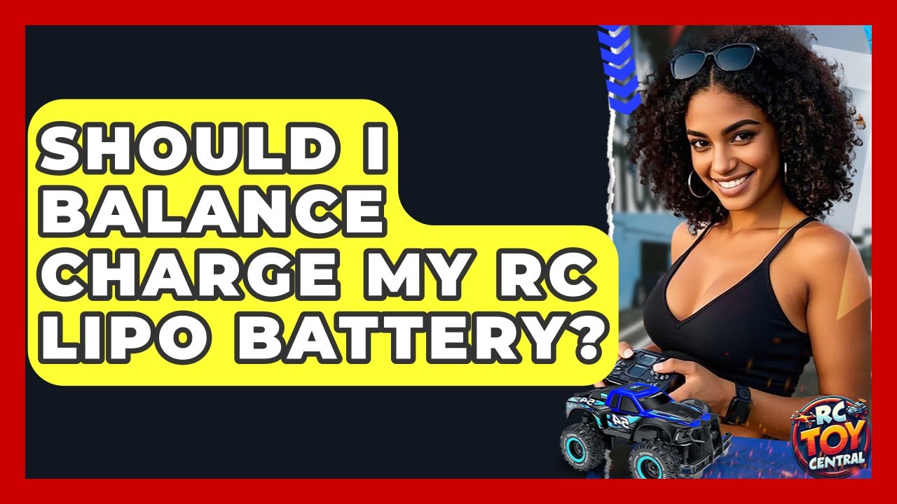 Should I Balance Charge My RC LiPo Battery? - RC Toy Central - YouTube
