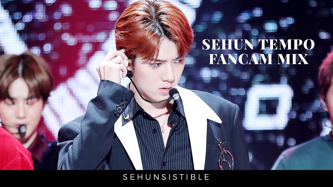 SEHUN TEMPO FANCAM MIX