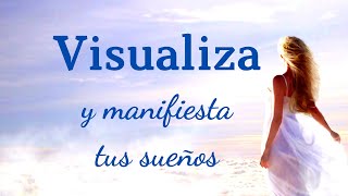 ✨Meditación para MATERIALIZAR TUS SUEÑOS✨ || Visualiza y manifiesta tus DESEOS✨