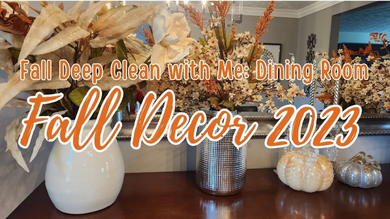 Fall Deep Cleaning Ep. 2 | Dining Room Deep Cleaning | How to Deep ...