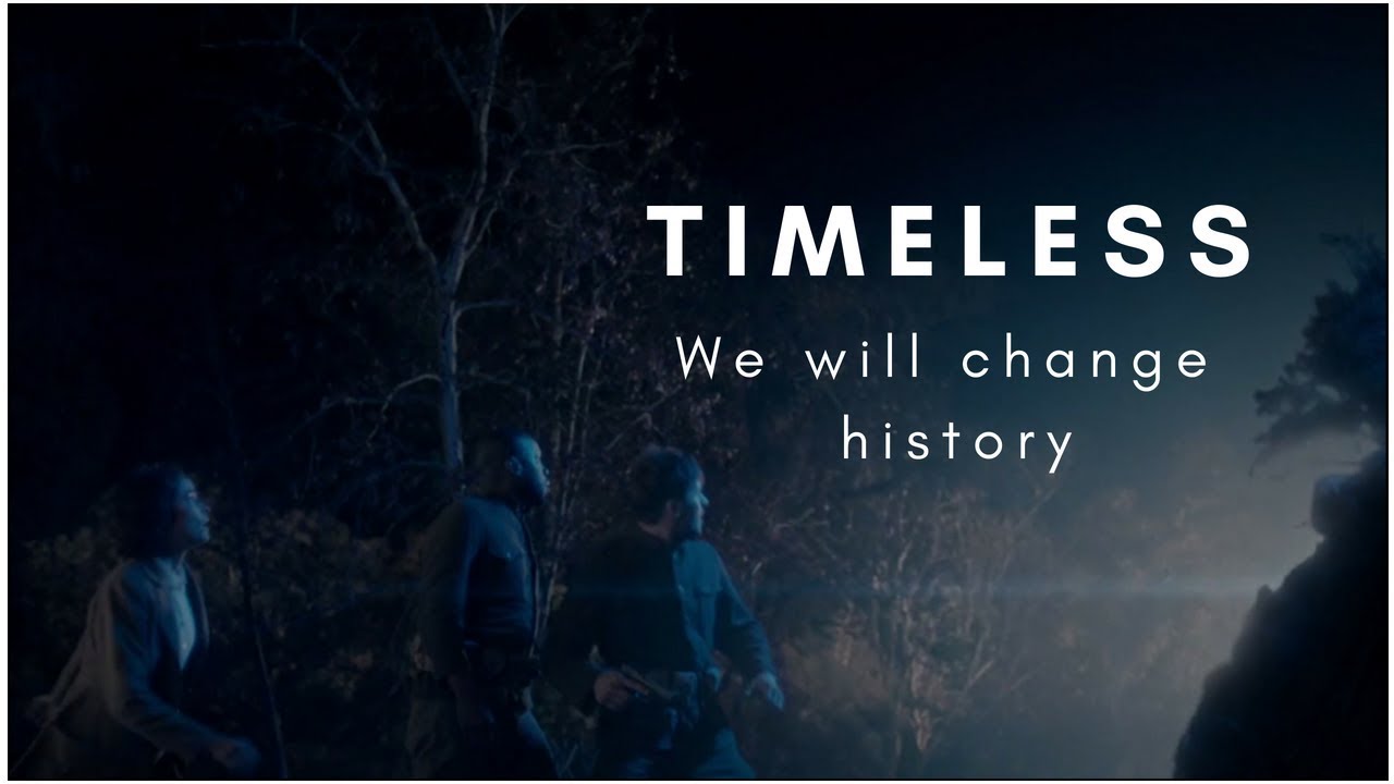 Timeless - Together, we will change history