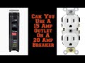 Can you put a 15 amp outlet on a 20 amp breaker ?