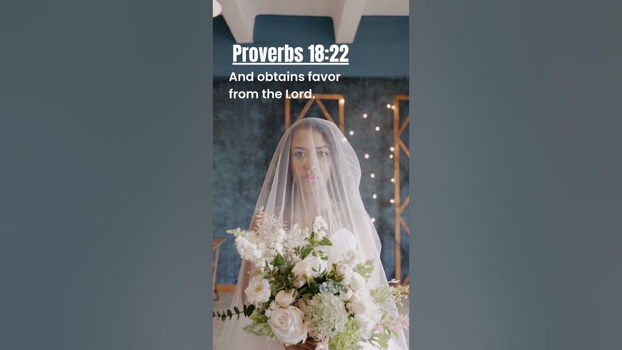 Proverbs 18:22, he who finds a wife finds a good thing👰‍♀️#bibleverse #shorts #motivation #viral