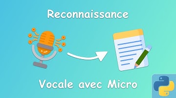 Reconnaissance Vocale avec Python #2