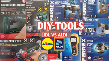 DIY CORDLES TOOLS VARIETY LIDL VS ALDI/PARKSIDE VS FERREX TOOLS