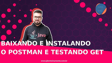 🟢 Baixando e Instalando o PostMan e testando GET - Formação Java Web Full-Stack