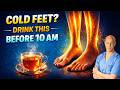Boost Circulation to Your Brain, Arteries, Legs and Feet — Make This Before 10 AM | Dr. Mandell