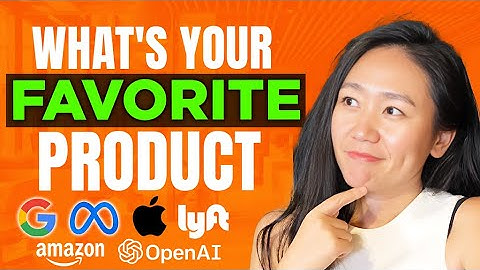 The Best Framework To Answer What’s Your Favorite Product | Product Management Interview In 2025