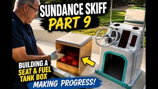 Building a Custom Boat Seat & Fuel Tank Box | Sundance Skiff Restoration Part 9