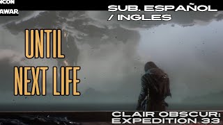 Until Next Life | Clair Obscur: Expedition 33 | letra español - ingles