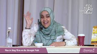 Yasmin Mogahed | How to Stay Firm on the Straight Path