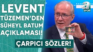 Levent Tüzemen: "Galatasaray'ı Yönetecekseniz Bazı Konulara Hassasiyet Gösterin!" / A Spor
