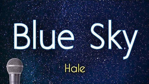 Blue Sky - Hale (KARAOKE VERSION)