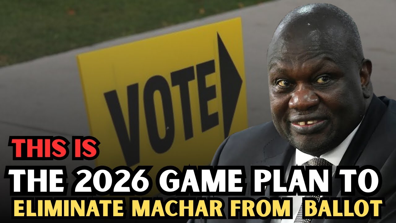 This is how Machar will be Eliminated from South Sudan Politics through the 2026 elections