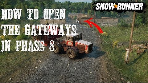 How To Open The Gateways Trailer Store And More In Phase 8 Or Season 8 NEW Snowrunner Update/DLC