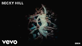 Becky Hill - Swim (Official Audio)