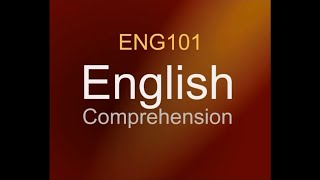 Using the Dictionary & Reading for General Meaning | English Comprehension | ENG101_Lecture01