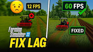 Farming Simulator 22 Low FPS/Lagging - How To Fix This Problem  | Complete Tutorial For Beginners