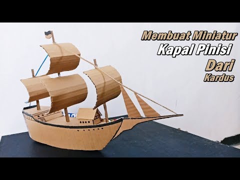 Cara Membuat Miniatur Kapal Pinisi Dari Kardus | Ide Kreatif