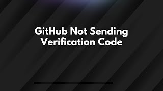 Famous GitHub Not Sending Verification Code Profile