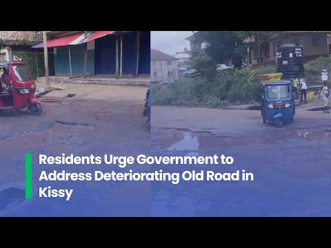 Residents Urge Government to Address Deteriorating Old Road in Kissy