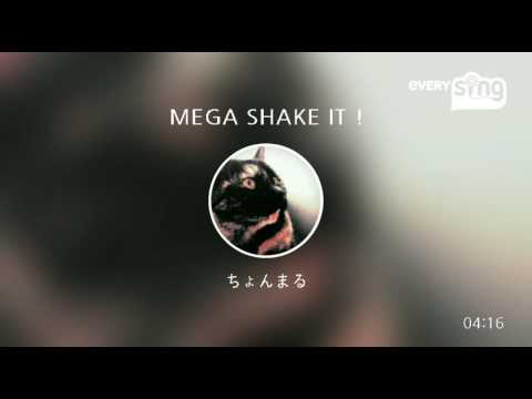 [everysing] MEGA SHAKE IT !