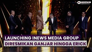 Acara Launching iNews Media Group Dihadiri Ganjar Pranowo hingga Erick Thohir