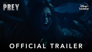 Prey | Official Trailer | Disney+ Hotstar Th