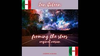 IAN COLEEN - FORMING THE STARS ( Original Italo Version )