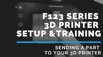 Stratasys F123 Series 3D Printer Training - Sending a Part to your F123 3D Printer