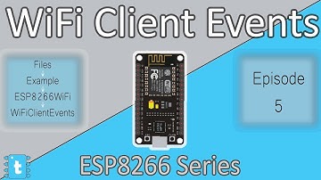 WiFi Client Events Example Explained | ESP8266WiFi Tutorials #5
