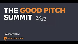 The Good Pitch Summit 2022 screenshot 5