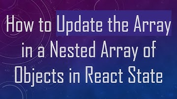 How to Update the Array in a Nested Array of Objects in React State