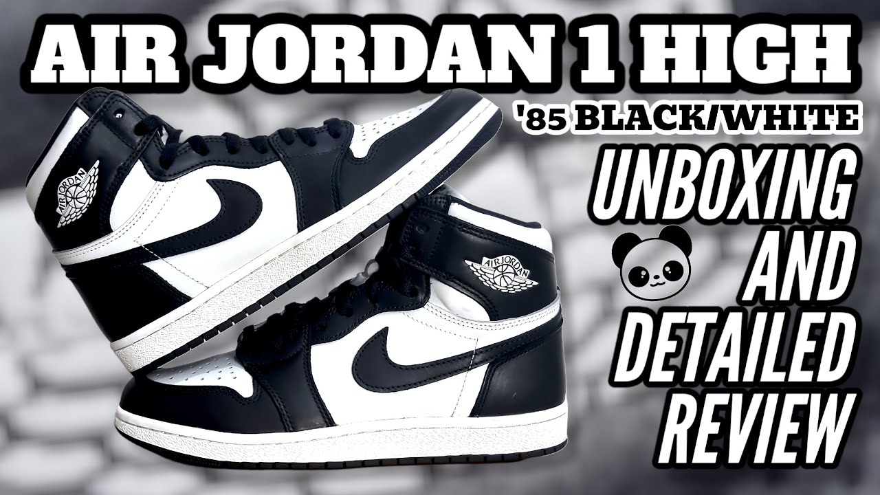 AIR JORDAN 1 HIGH 85 BLACK/WHITE | UNBOXING & DETAILED REVIEW