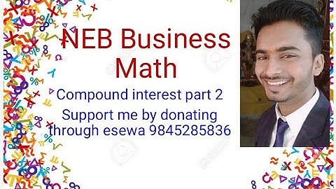 Compound interest part 2/ solved question NEB Business math
