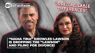 “Mama Tina” Knowles-Lawson is Dropping The “Lawson” And Filing For Divorce! | TSR SoYouKnow
