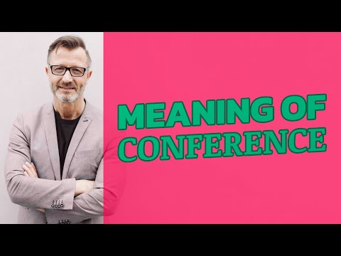 Conference | Meaning of conference