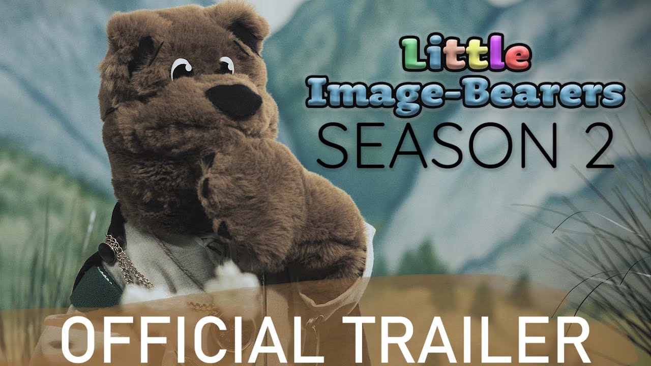 Little Image-Bearers | Season 2 | Official Trailer #2 | Kids Videos