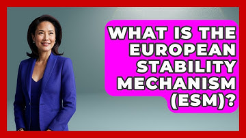 What Is The European Stability Mechanism (ESM)? - Learn About Economics