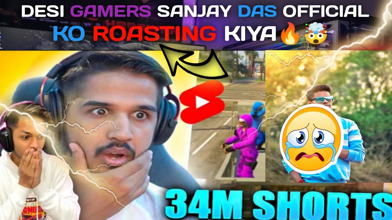 DESI GAMERS SANJAY DAS OFFICIAL KO ROASTING KIYA🔥🤯 || 