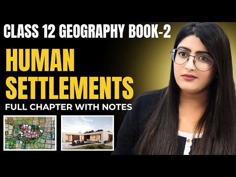 Human Settlements Class 12