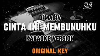 D'Masiv - Cinta Ini Membunuhku (Karaoke) Original Key