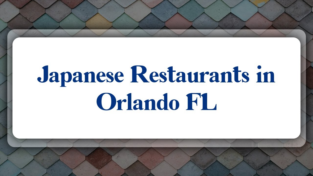 Top 10 Japanese Restaurants in Orlando, FL YouTube